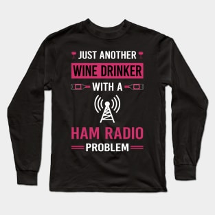 Wine Drinker Ham Radio Amateur Radio Long Sleeve T-Shirt